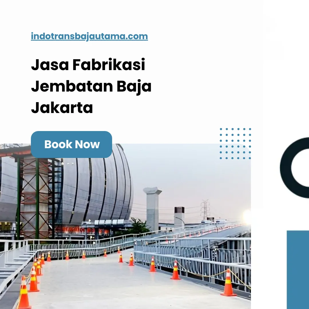 Jasa Fabrikasi Jembatan Baja Jakarta