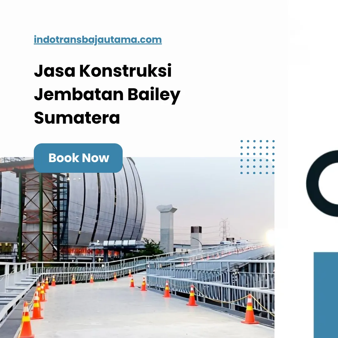 Jasa Konstruksi Jembatan Bailey Sumatera