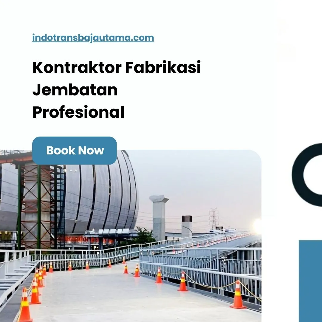Kontraktor Fabrikasi Jembatan Profesional