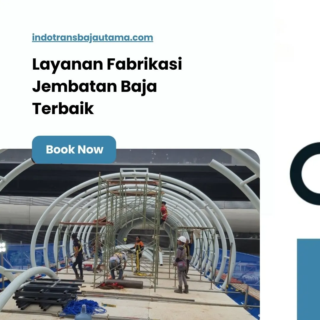 Layanan Fabrikasi Jembatan Baja Terbaik