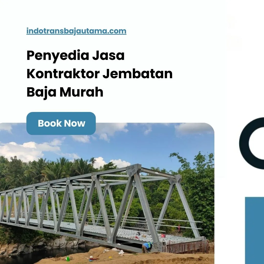 Penyedia Jasa Kontraktor Jembatan Baja Murah